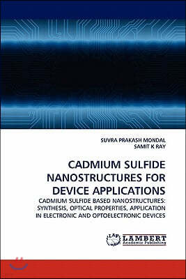 Cadmium Sulfide Nanostructures for Device Applications