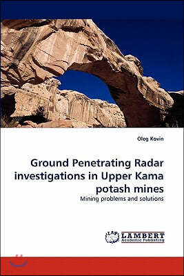 Ground Penetrating Radar Investigations in Upper Kama Potash Mines