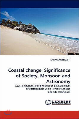 Coastal Change: Significance of Society, Monsoon and Astronomy