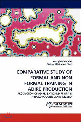 Comparative Study of Formal and Non Formal Training in Adire Production