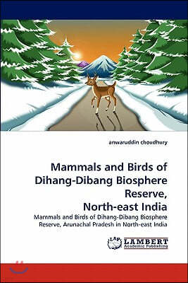 Mammals and Birds of Dihang-Dibang Biosphere Reserve, North-East India