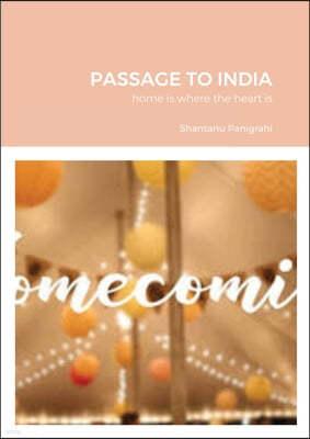 Passage to India: home is where the heart is