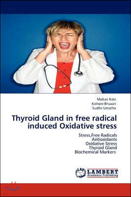 Thyroid Gland in free radical induced Oxidative stress