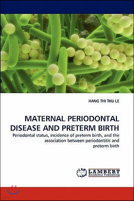 Maternal Periodontal Disease and Preterm Birth