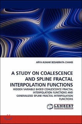 A Study on Coalescence and Spline Fractal Interpolation Functions