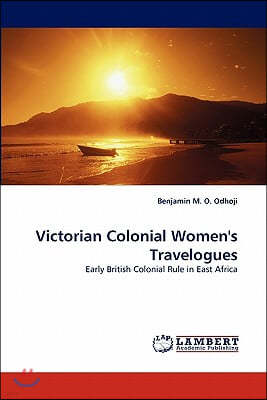 Victorian Colonial Women's Travelogues