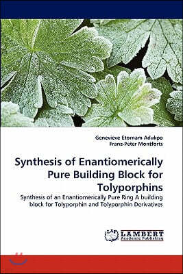 Synthesis of Enantiomerically Pure Building Block for Tolyporphins