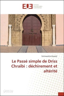 Le Passe simple de Driss Chraibi: dechirement et alterite
