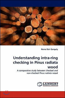 Understanding intra-ring checking in Pinus radiata wood