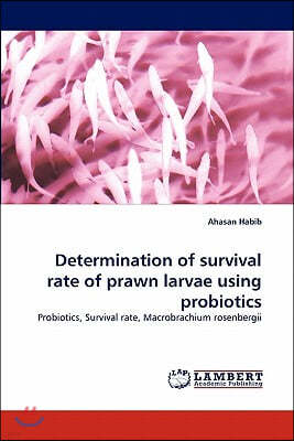 Determination of Survival Rate of Prawn Larvae Using Probiotics