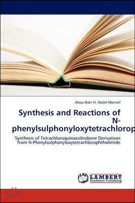 Synthesis and Reactions of N-phenylsulphonyloxytetrachlorophthalimide