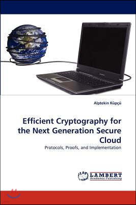 Efficient Cryptography for the Next Generation Secure Cloud