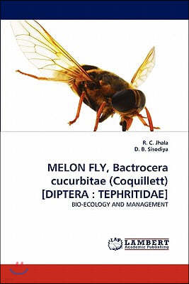 Melon Fly, Bactrocera Cucurbitae (Coquillett) [Diptera: Tephritidae]