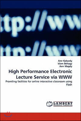 High Performance Electronic Lecture Service Via WWW