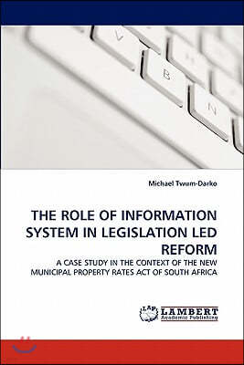 The Role of Information System in Legislation Led Reform
