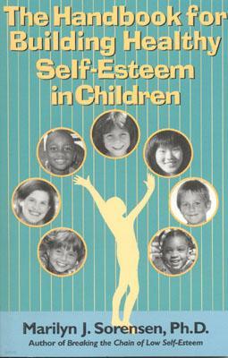 Handbook for Building Healthy Self-Esteem in Children