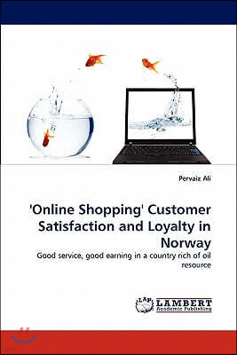 'Online Shopping' Customer Satisfaction and Loyalty in Norway