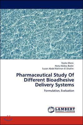 Pharmaceutical Study Of Different Bioadhesive Delivery Systems