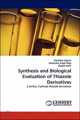 Synthesis and Biological Evaluation of Thiazole Derivatives