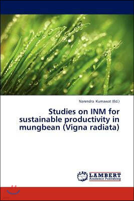 Studies on Inm for Sustainable Productivity in Mungbean (Vigna Radiata)