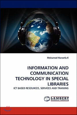 Information and Communication Technology in Special Libraries