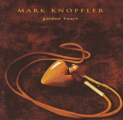 Mark Knopfler (마크 노플러) -  Golden Heart(HQCD)