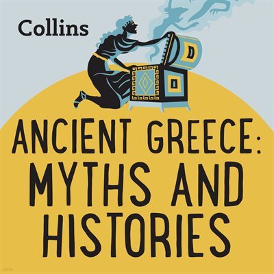 [US Eng] ANCIENT GREECE: MYTHS & HISTORIES: For ages 7-11 -Collins