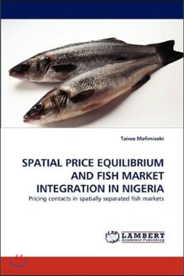 Spatial Price Equilibrium and Fish Market Integration in Nigeria