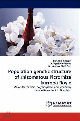 LAP Lambert Academic Publishing Population Genetic Structure of Rhizomatous Picrorhiza Kurrooa Royle