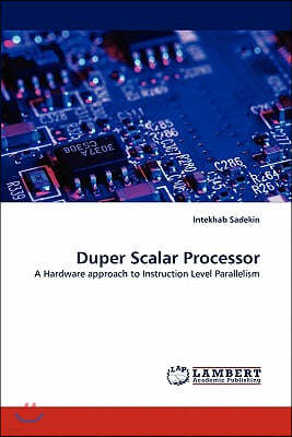 Duper Scalar Processor