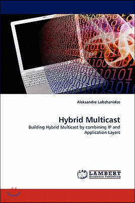 Hybrid Multicast
