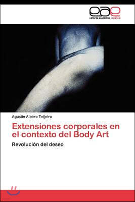 Extensiones corporales en el contexto del Body Art