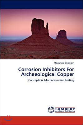 Corrosion Inhibitors for Archaeological Copper