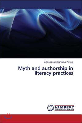 Myth and authorship in literacy practices