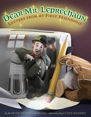 Dear Mr. Leprechaun: Letters from My First Friendship