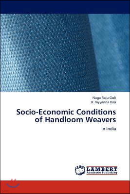 Socio-Economic Conditions of Handloom Weavers