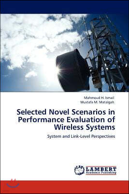 Selected Novel Scenarios in Performance Evaluation of Wireless Systems