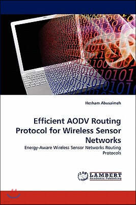 Efficient AODV Routing Protocol for Wireless Sensor Networks