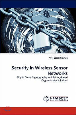 Security in Wireless Sensor Networks