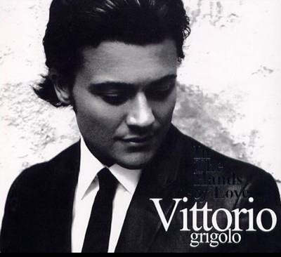 Vittorio Grigolo (그리골로) - In The Hands Of Love -  (아시아 스페셜 에디션) (미개봉)