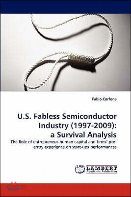 U.S. Fabless Semiconductor Industry (1997-2009): a Survival Analysis