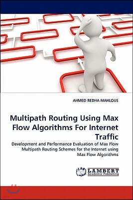 Multipath Routing Using Max Flow Algorithms for Internet Traffic