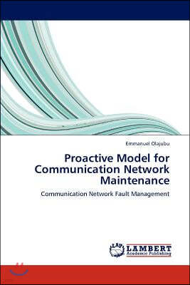 Proactive Model for Communication Network Maintenance