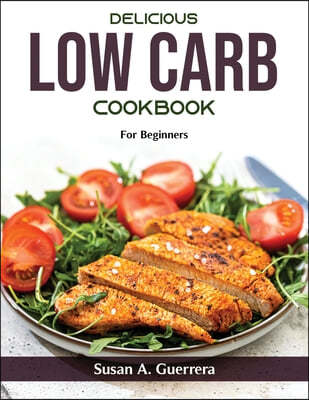 Delicious Low Carb Recipes