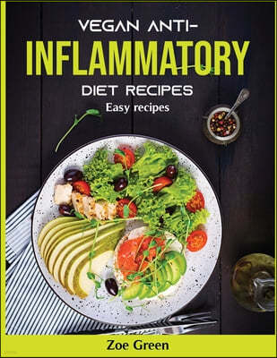 Vegan Anti-Inflammatory Diet Recipes