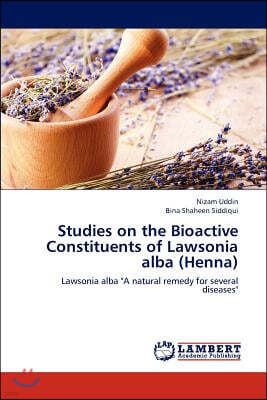 Studies on the Bioactive Constituents of Lawsonia Alba (Henna)