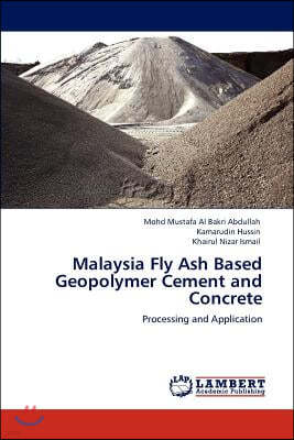 Malaysia Fly Ash Based Geopolymer Cement and Concrete