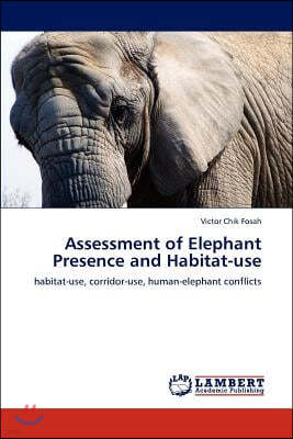 Assessment of Elephant Presence and Habitat-Use