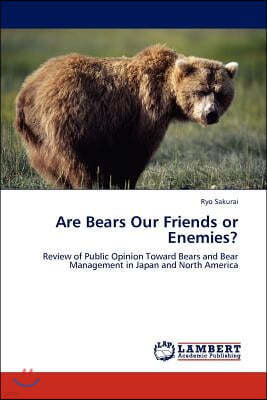 Are Bears Our Friends or Enemies?