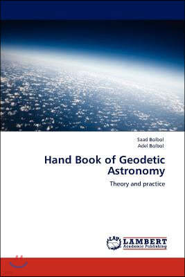 Hand Book of Geodetic Astronomy